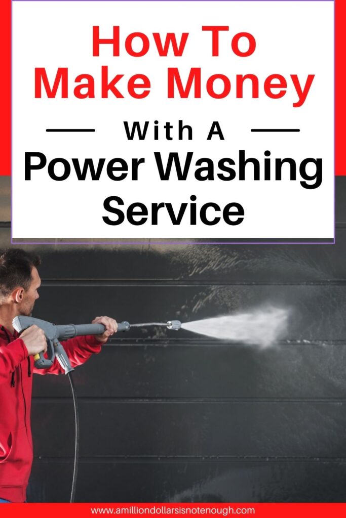 How to Make Money With a Power Washing Service